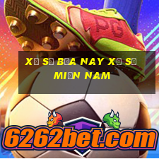 xổ số bữa nay xổ số miền nam