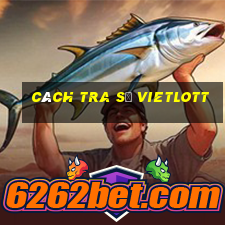 cách tra số vietlott