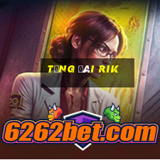 tổng đài rik