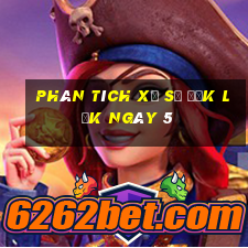 Phân tích Xổ Số đắk lắk ngày 5