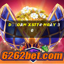 Dự đoán XSTT4 ngày 30