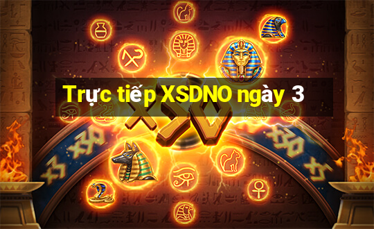 Trực tiếp XSDNO ngày 3