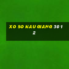 xo so hau giang 30 12