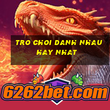 tro choi danh nhau hay nhat