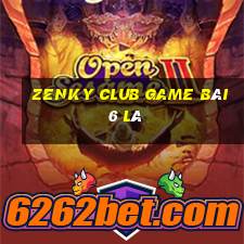 Zenky Club Game Bài 6 Lá