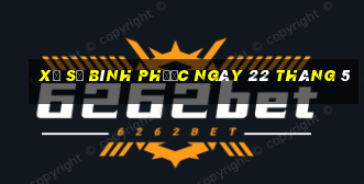 xổ số bình phước ngày 22 tháng 5