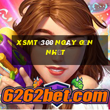 xsmt 300 ngày gần nhất