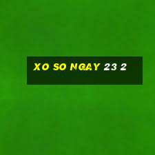 xo so ngay 23 2