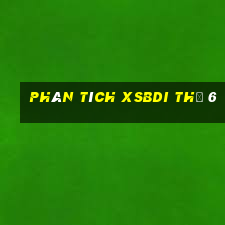 Phân tích XSBDI Thứ 6