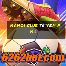 hanoi club 76 yên phụ