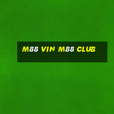 m88 vin m88 club