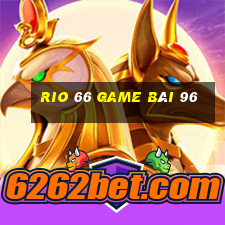 Rio 66 Game Bài 96