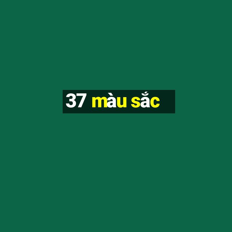 37 màu sắc