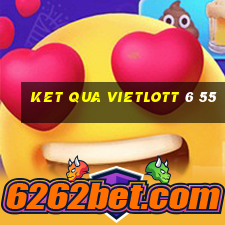 ket qua vietlott 6 55