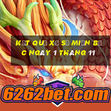 kết quả xổ số miền bắc ngày 1 tháng 11