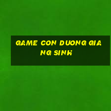 game con duong giang sinh