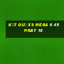 kết quả XS Mega 6 45 ngày 18