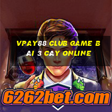 Vpay88 Club Game Bài 3 Cây Online