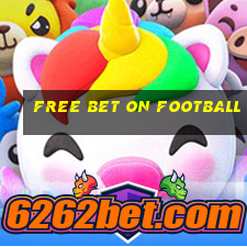 free bet on football