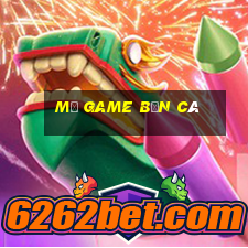 mở game bắn cá