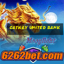 cathay united bank