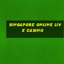 singapore online live casino