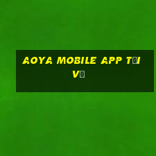 AOYA Mobile app Tải về