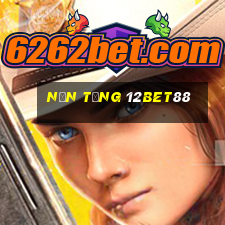 Nền tảng 12bet88