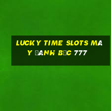 lucky time slots máy đánh bạc 777