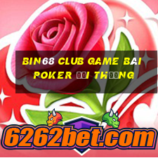 Bin68 Club Game Bài Poker Đổi Thưởng