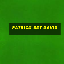 patrick bet david