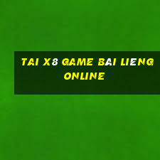 Tai X8 Game Bài Liêng Online