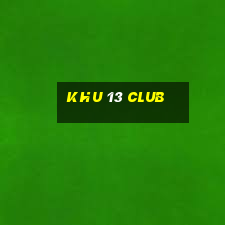 khu 13 club