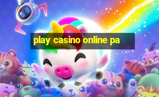 play casino online pa