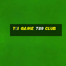 tải game 789 club