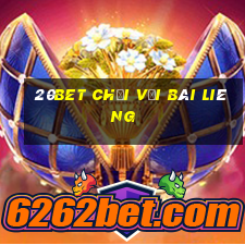 20bet Chơi với Bài Liêng