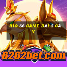 Rio 66 Game Bài 3 Cây