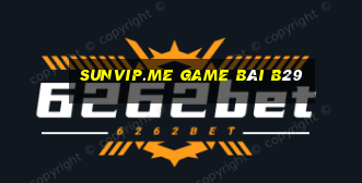 Sunvip.Me Game Bài B29