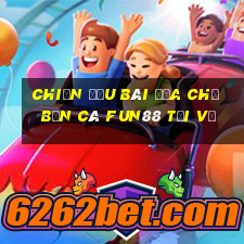 Chiến đấu bài địa chủ bắn cá Fun88 tải về