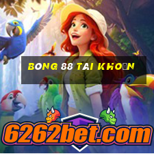 bóng 88 tài khoản