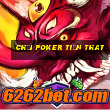 Chơi Poker tiền that