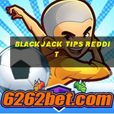 blackjack tips reddit