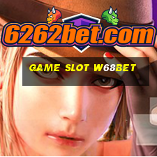 Game Slot W68bet