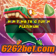 Nền tảng trực tuyến Platinum