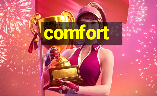 comfort