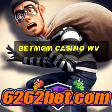 betmgm casino wv