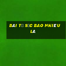 bài tứ sắc bao nhiêu lá