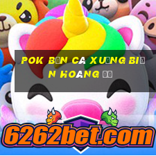 Pok bắn cá xuống biển Hoàng đế