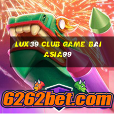 Lux39 Club Game Bài Asia99