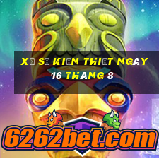 xổ số kiến thiết ngày 16 tháng 8